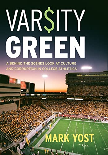 Beispielbild fr Varsity Green: A Behind the Scenes Look at Culture and Corruption in College Athletics zum Verkauf von Wonder Book