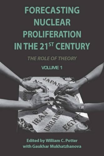 Stock image for Forecasting Nuclear Proliferation in the 21st Century: Volume 1 the Role of Theory for sale by Revaluation Books
