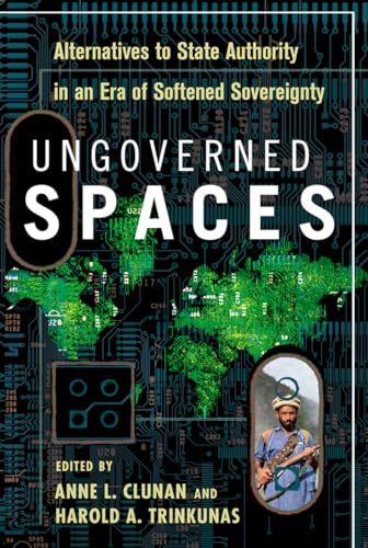 9780804770132: Ungoverned Spaces: Alternatives to State Authority in an Era of Softened Sovereignty
