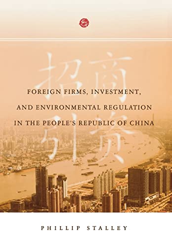 Beispielbild fr Foreign Firms, Investment, and Environmental Regulation in the People's Republic of China zum Verkauf von Better World Books