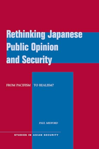 Rethinking Japanese Public Opinion And Security: From Pacifism To Realism?