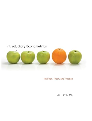 Introductory Econometrics: Intuition, Proof, And Practice.