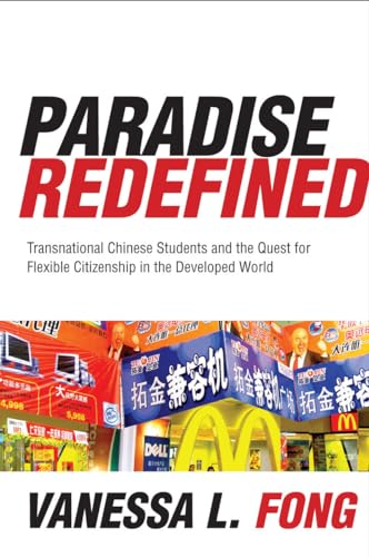Beispielbild fr Paradise Redefined: Transnational Chinese Students and the Quest for Flexible Citizenship in the Developed World zum Verkauf von ZBK Books