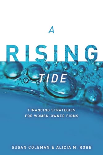 Beispielbild fr A Rising Tide: Financing Strategies for Women-Owned Firms zum Verkauf von ThriftBooks-Dallas