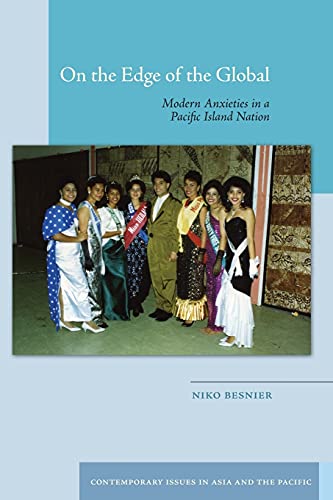 Imagen de archivo de On the Edge of the Global: Modern Anxieties in a Pacific Island Nation (Contemporary Issues in Asia and the Pacific) a la venta por Wonder Book