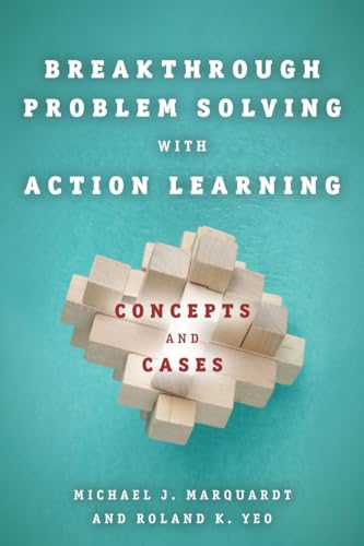 Beispielbild fr Breakthrough Problem Solving with Action Learning: Concepts and Cases zum Verkauf von ThriftBooks-Dallas