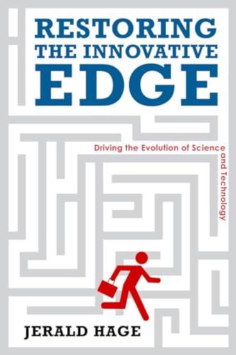 Stock image for Restoring the Innovative Edge: Driving the Evolution of Science and Technology (Innovation and Technology in the World Economy) for sale by Midtown Scholar Bookstore