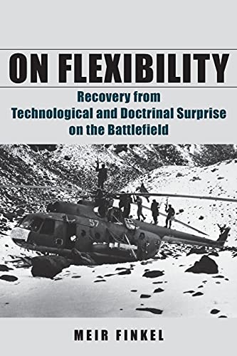 9780804774895: On Flexibility: Recovery from Technological and Doctrinal Surprise on the Battlefield