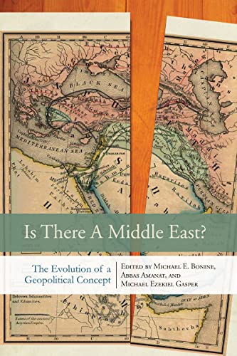 Stock image for Is There a Middle East?: The Evolution of a Geopolitical Concept for sale by Midtown Scholar Bookstore