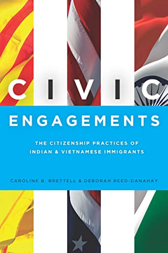 Stock image for Civic Engagements: The Citizenship Practices of Indian and Vietnamese Immigrants for sale by St Vincent de Paul of Lane County
