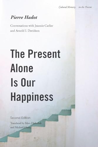 Imagen de archivo de The Present Alone Is Our Happiness a la venta por Blackwell's