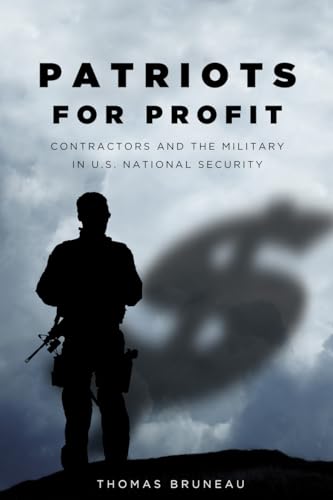 Beispielbild fr Patriots for Profit: Contractors and the Military in U.S. National Security zum Verkauf von Midtown Scholar Bookstore