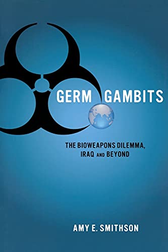 Stock image for Germ Gambits: The Bioweapons Dilemma, Iraq and Beyond (Stanford Security Studies) for sale by WorldofBooks