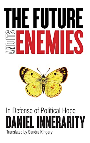 Beispielbild fr The Future and Its Enemies: In Defense of Political Hope (Cultural Memory in the Present) zum Verkauf von AwesomeBooks