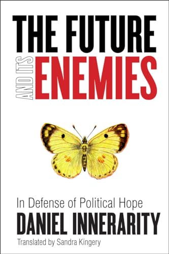 Beispielbild fr The Future and Its Enemies: In Defense of Political Hope (Cultural Memory in the Present) zum Verkauf von SecondSale