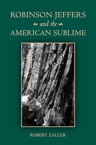 9780804775632: Robinson Jeffers and the American Sublime