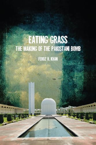 Stock image for Eating Grass: The Making of the Pakistani Bomb for sale by Book Deals