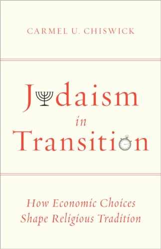 Beispielbild fr Judaism in Transition : How Economic Choices Shape Religious Tradition zum Verkauf von Better World Books