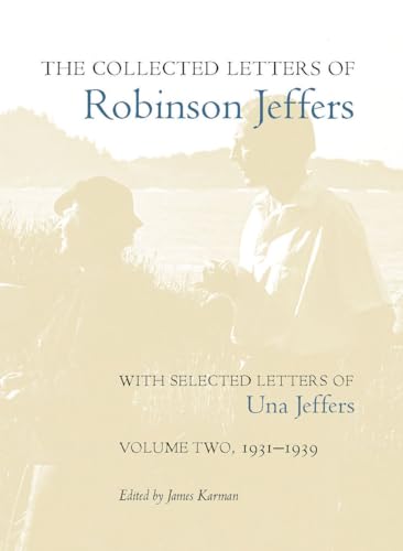 Beispielbild fr The Collected Letters of Robinson Jeffers, with Selected Letters of Una Jeffers: Volume Two, 1931 "1939 zum Verkauf von Midtown Scholar Bookstore