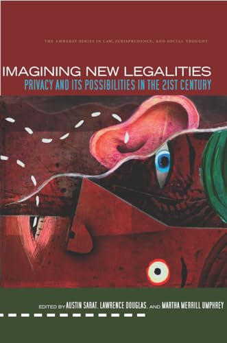 Imagen de archivo de Imagining New Legalities. Privacy and Its Possibilities in the 21st Century a la venta por Valley Books