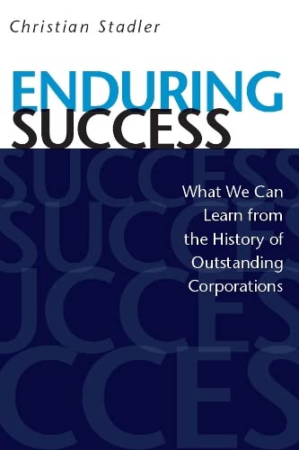 9780804777216: Enduring Success: What We Can Learn from the History of Outstanding Corporations
