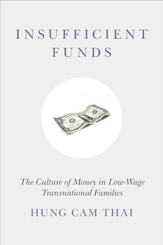 Stock image for Insufficient Funds: The Culture of Money in Low-Wage Transnational Families for sale by ThriftBooks-Dallas
