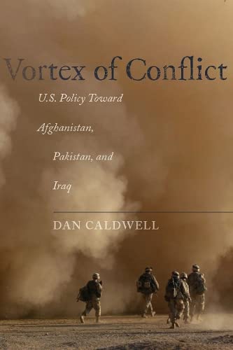9780804777490: Vortex of Conflict: U.S. Policy Toward Afghanistan, Pakistan, and Iraq