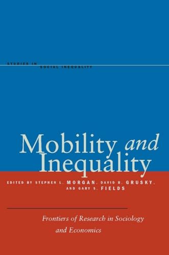 Beispielbild fr Mobility and Inequality: Frontiers of Research in Sociology and Economics (Studies in Social Inequality) zum Verkauf von HPB-Red