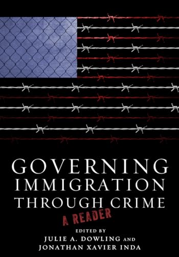 Stock image for Governing Immigration Through Crime: A Reader for sale by Midtown Scholar Bookstore