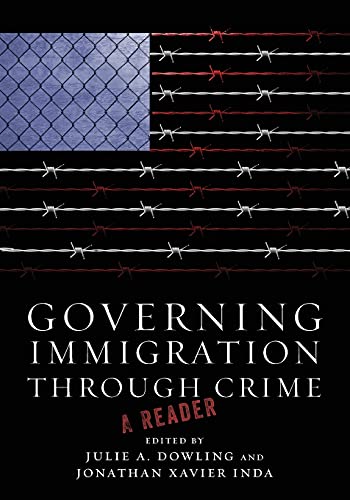 9780804778817: GOVERNING IMMIGRATION THROUGH CRIME: A Reader