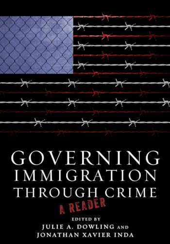 Stock image for Governing Immigration Through Crime: A Reader for sale by Russell Books