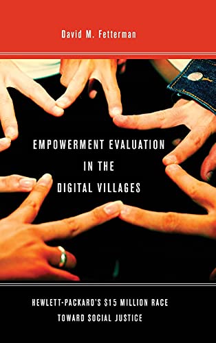 9780804781114: Empowerment Evaluation in the Digital Villages: Hewlett-packard's $15 Million Race Toward Social Justice