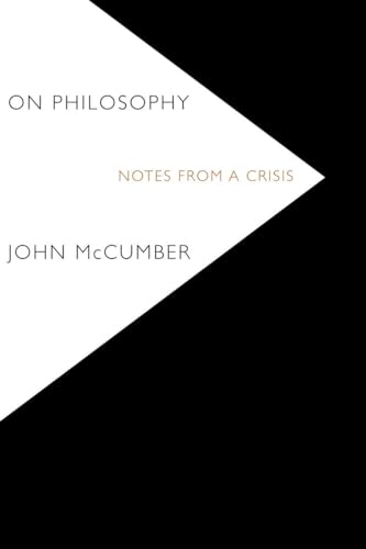 9780804781428: On Philosophy: Notes From A Crisis