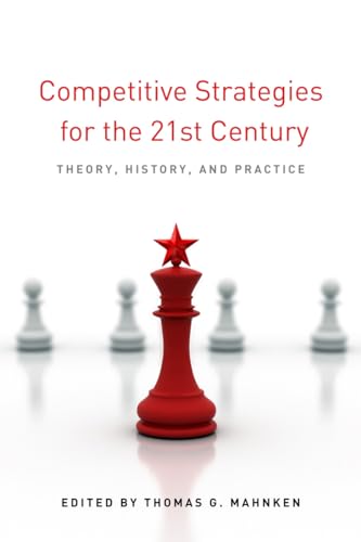 Imagen de archivo de Competitive Strategies for the 21st Century: Theory, History, and Practice (Stanford Security Studies) a la venta por SecondSale