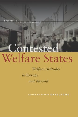 Imagen de archivo de Contested Welfare States: Welfare Attitudes in Europe and Beyond (Studies in Social Inequality) a la venta por Midtown Scholar Bookstore