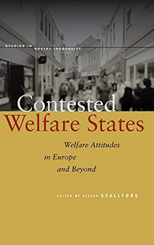 9780804782524: Contested Welfare States: Welfare Attitudes in Europe and Beyond (Studies in Social Inequality)