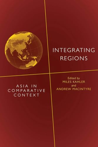 Imagen de archivo de Integrating Regions: Asia in Comparative Context a la venta por Phatpocket Limited