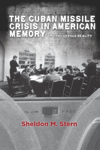 Imagen de archivo de The Cuban Missile Crisis in American Memory: Myths versus Reality (Stanford Nuclear Age Series) a la venta por HPB Inc.