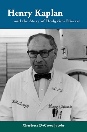 Imagen de archivo de Henry Kaplan and the Story of Hodgkin's Disease a la venta por Midtown Scholar Bookstore