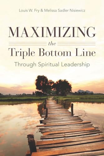 Beispielbild fr Maximizing the Triple Bottom Line Through Spiritual Leadership zum Verkauf von medimops
