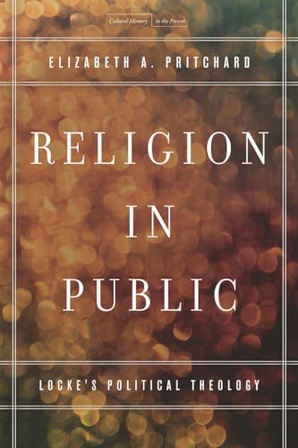 9780804785754: Religion in Public: Locke's Political Theology