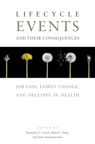 Beispielbild fr Lifecycle Events and Their Consequences: Job Loss, Family Change, and Declines in Health zum Verkauf von HPB-Red