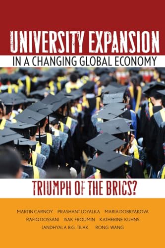 Stock image for University Expansion in a Changing Global Economy: Triumph of the BRICs? for sale by ThriftBooks-Dallas