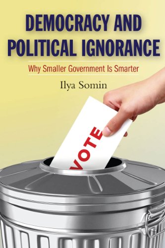 Beispielbild fr Democracy and Political Ignorance: Why Smaller Government Is Smarter zum Verkauf von Midtown Scholar Bookstore