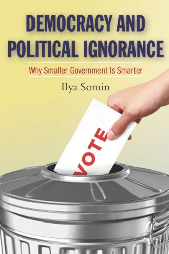 Stock image for Democracy and Political Ignorance: Why Smaller Government Is Smarter for sale by Midtown Scholar Bookstore