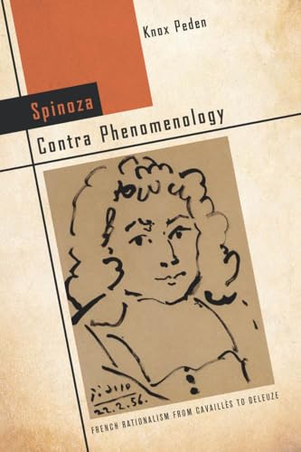 9780804787413: Spinoza Contra Phenomenology: French Rationalism from Cavaills to Deleuze (Cultural Memory in the Present)