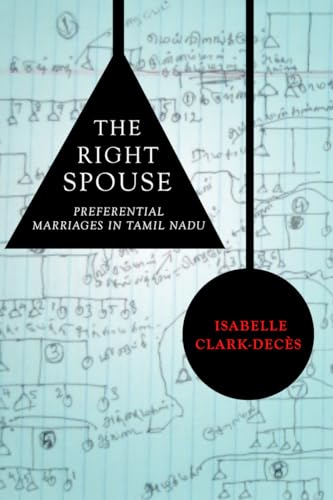 9780804788069: The Right Spouse: Preferential Marriages in Tamil Nadu