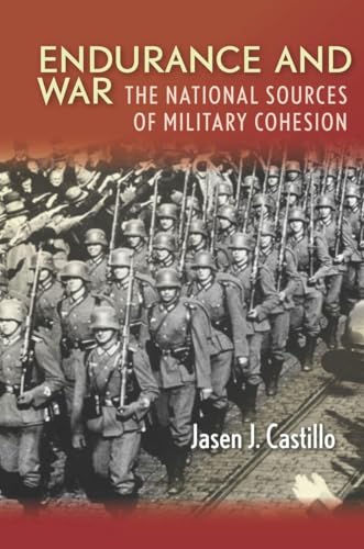 Beispielbild fr Endurance and War: The National Sources of Military Cohesion zum Verkauf von BooksRun