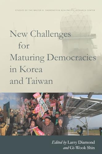 9780804789189: New Challenges for Maturing Democracies in Korea and Taiwan (Studies of the Walter H. Shorenstein Asia-Pacific Research Center)