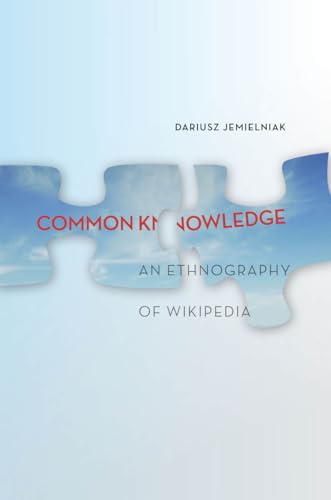 Stock image for Common Knowledge?: An Ethnography of Wikipedia for sale by ThriftBooks-Atlanta